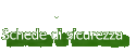 Schede di sicurezza