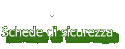 Schede di sicurezza